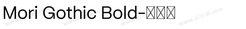 Mori Gothic Bold字体转换